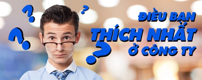 điều bạn thích nhất ở công ty