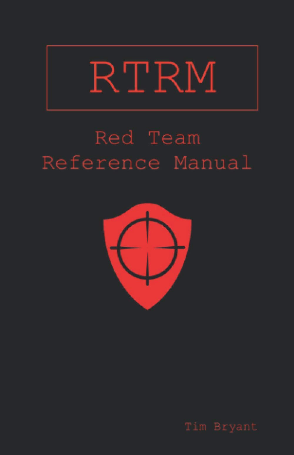 Rtfm: Red Team Field Manual
