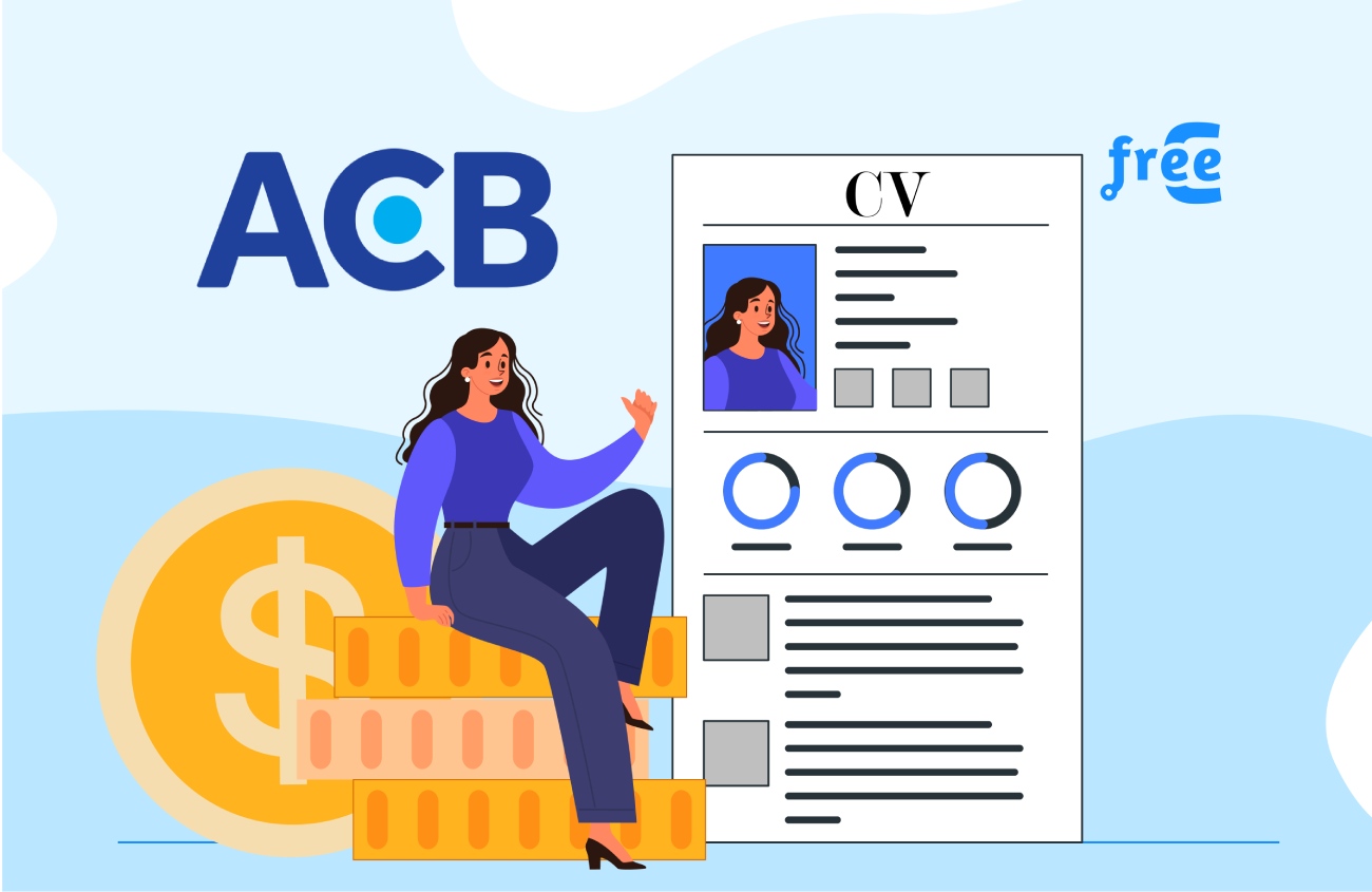 Mẫu CV ngân hàng ACB mới nhất và Cách điền thông tin chuẩn - FreeC Blog