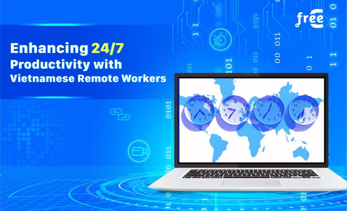 Time Zone Advantage Enhancing 24/7 Productivity with Vietnamese Remote Workers FreeC Blog