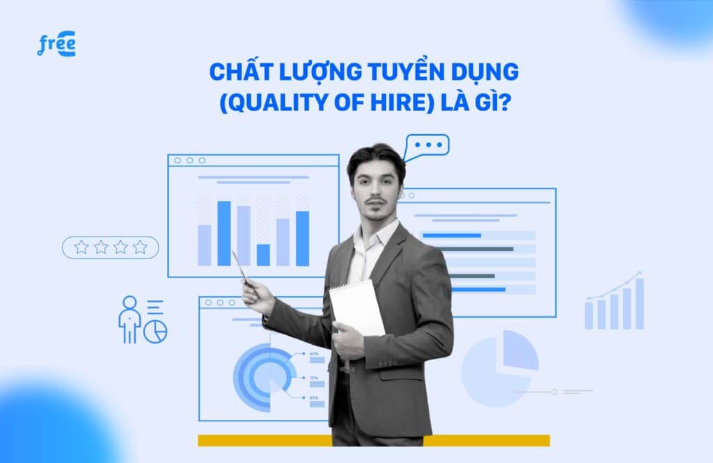 chỉ số quality of hire là gì, cách đo lường