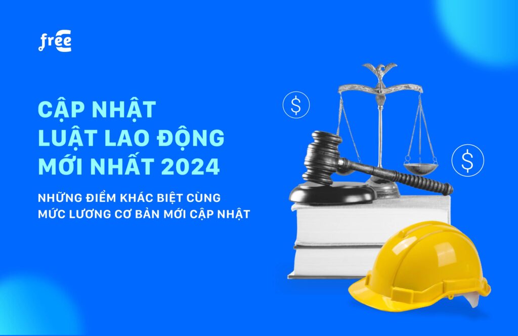 Cập nhật Luật Lao động mới nhất 2024 - freeC Headhunting