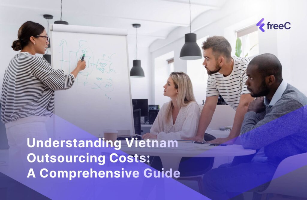 Understanding Vietnam Outsourcing Costs: A Comprehensive Guide