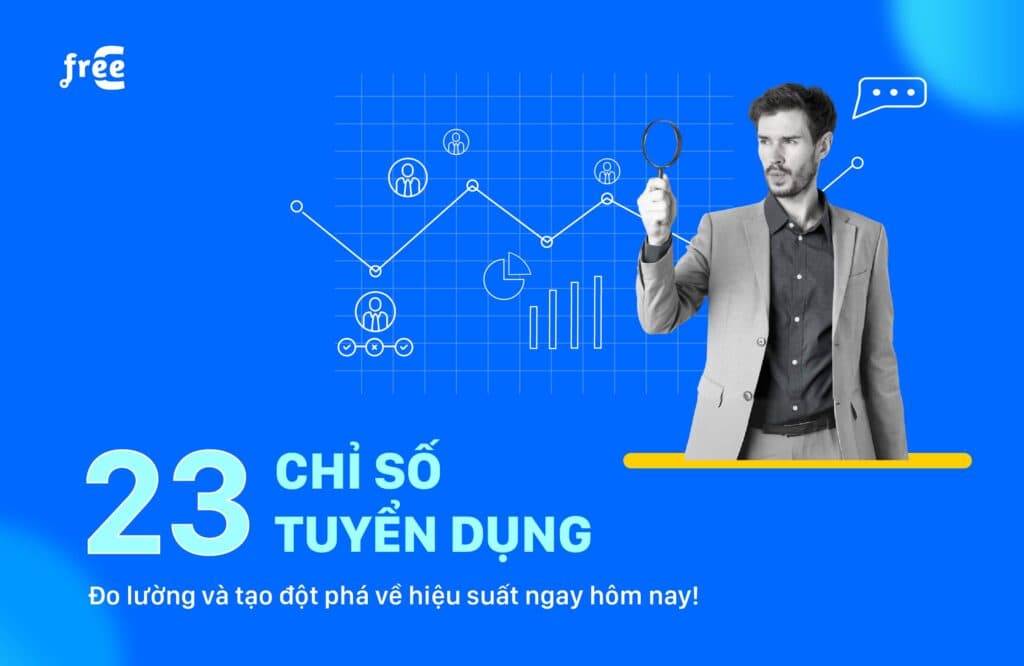 23 chỉ số tuyển dụng quan trọng