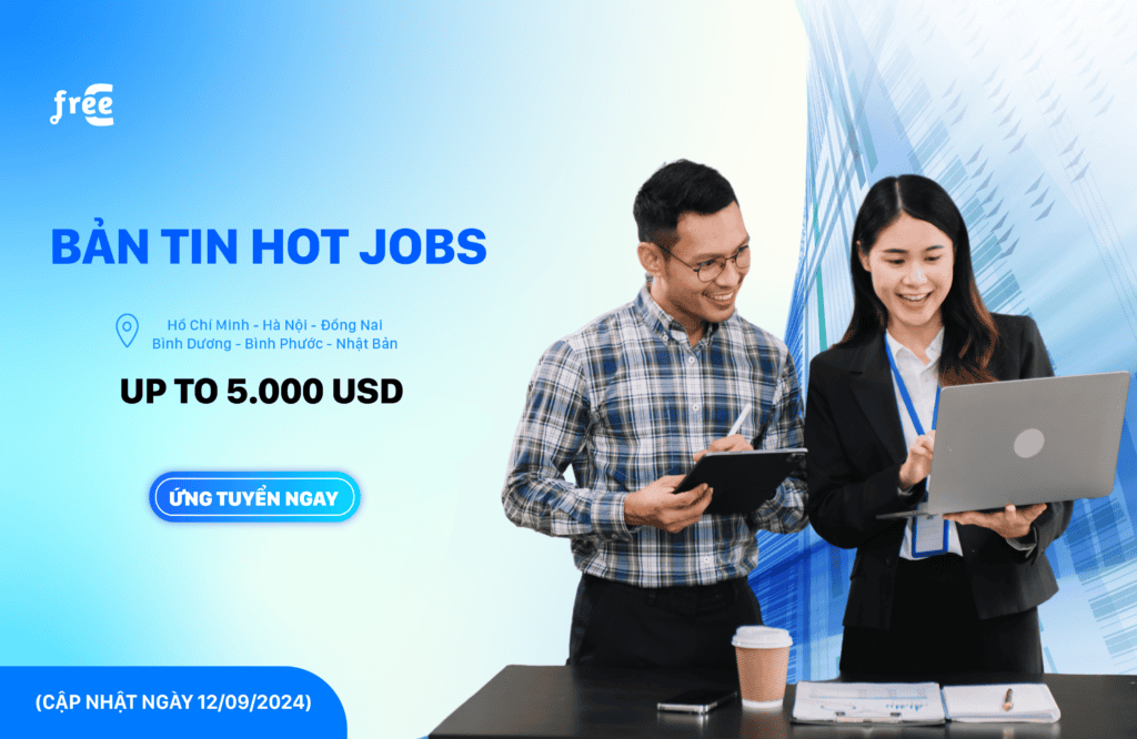 Hot Jobs: IT & Non-ITs, up to lên đến 5.000 USD