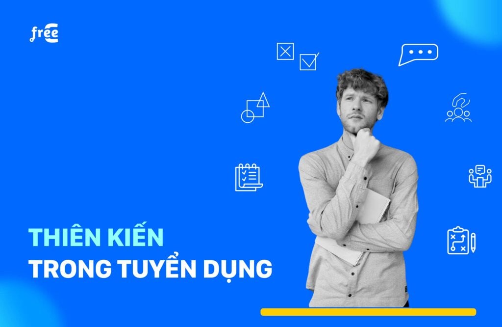 7 bước quan trọng giúp giảm thiên kiến trong tuyển dụng