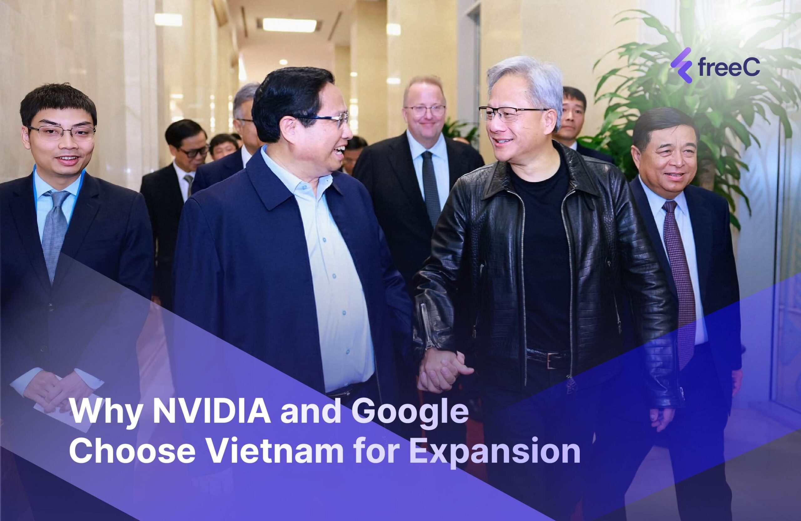 Thumbnail Why NVIDIA and Google Choose Vietnam for Expansion