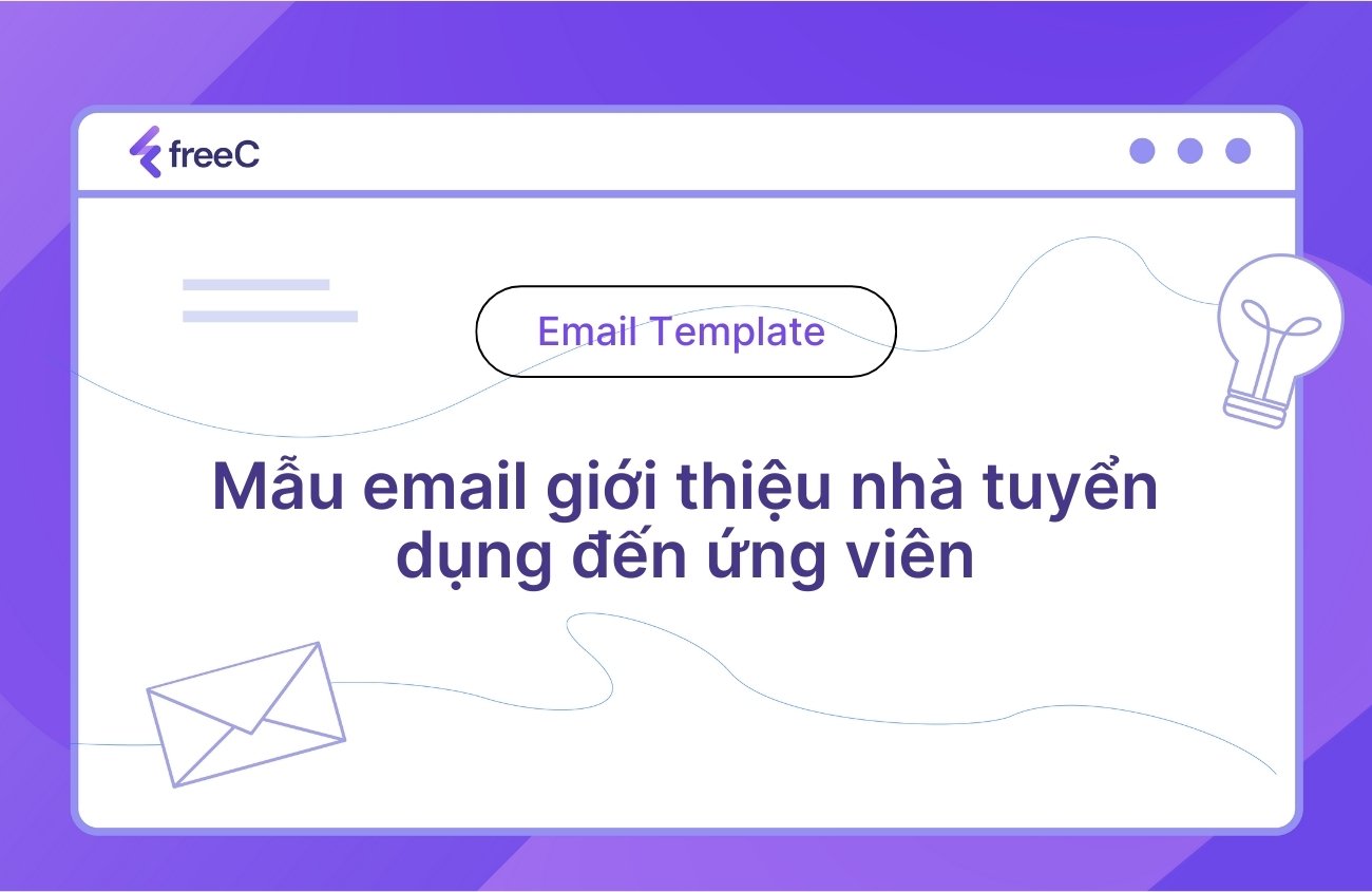 Mẫu email giới thiệu nhà tuyển dụng đến ứng viên chính là chìa khóa giúp bạn mở ra cánh cửa đầu tiên trong hành trình thu hút nhân tài